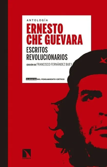 Escritos Revolucionarios. Antologia Ernesto Che Guevara