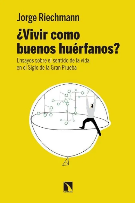 ¿Vivir Como Buenos Huérfanos?