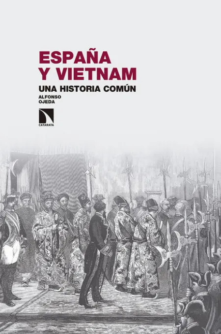 España y Vietnam. Una Historia Común