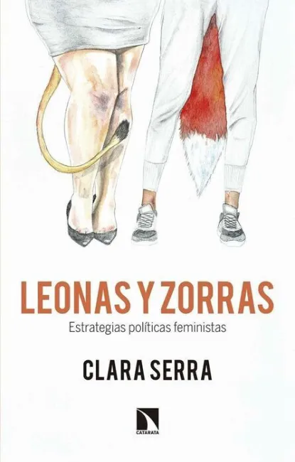 Leonas y Zorras. Estrategias Políticas Feministas