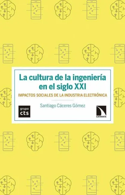 La Cultura de la Ingeniería en el Siglo Xxi