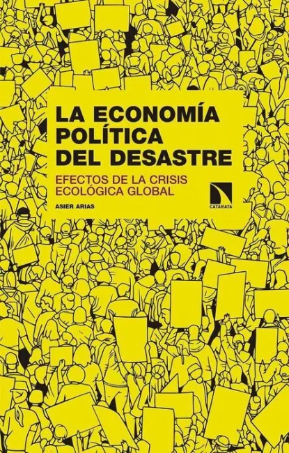 La Economía Política del Desastre
