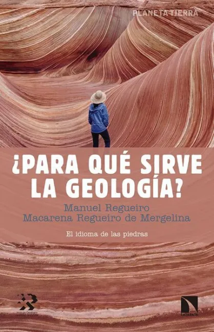 ¿Para qué Sirve la Geologia? el Idioma de las Piedras