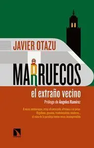Marruecos, el Extraño Vecino