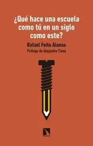 ¿Qué Hace una Escuela Como tú en un Siglo Como Este?