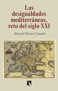 Las Desigualdades Mediterráneas, Reto del Siglo Xxi