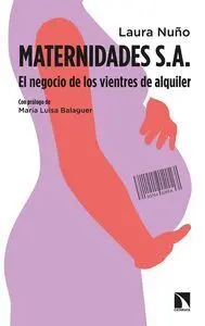 Maternidades S. A. El Negocio de los Vientres de Alquiler