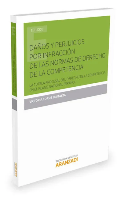 Daños y Perjuicios por Infracción de las Normas de Derecho de la Competencia
