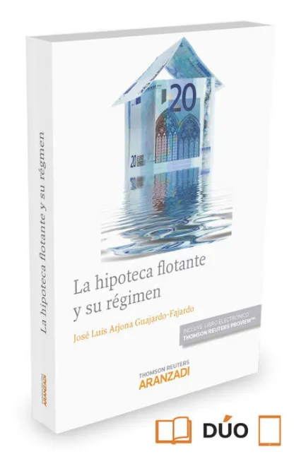 La Hipoteca Flotante y Su Régimen (Papel + E-Book)