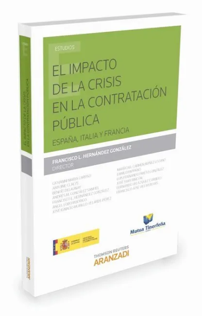 El Impacto de la Crisis en la Contratacion Publica. España, Italia y Francia