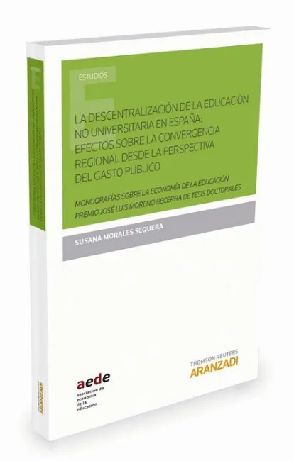 La Descentralizacion de la Educacion no Universitaria en España: Efectos Sobre la Convergencia Regional Desde la Perspectiva del Gasto Publico