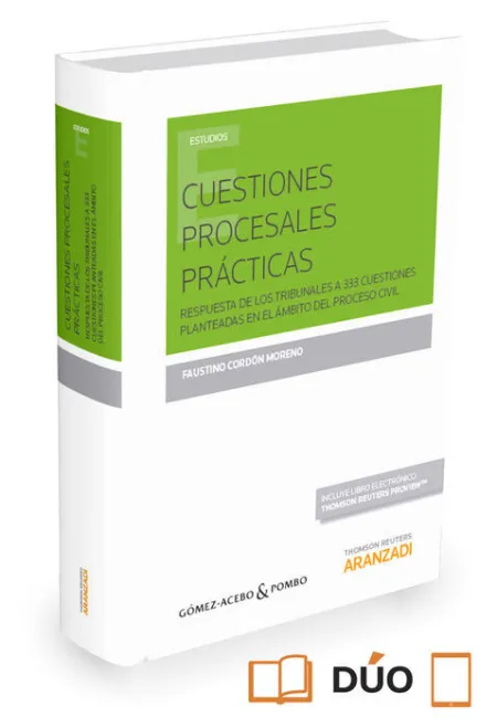Cuestiones Procesales Practicas. Respuesta de los Tribunales a 333 Cuestiones Planteadas en el Ambito del Proceso Civil