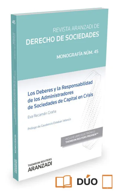Los Deberes y la Responsabilidad de los Administradores de Sociedades de Capital en Crisis