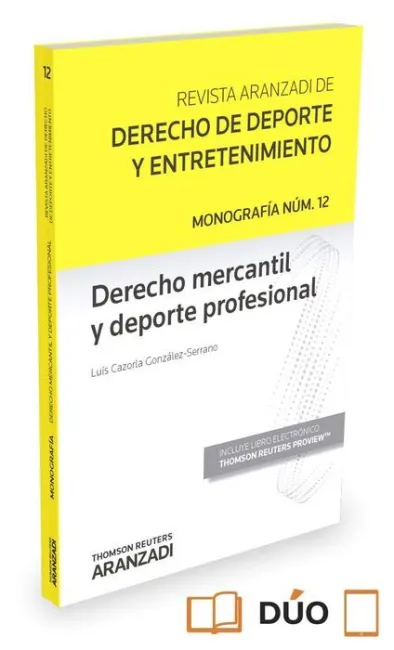 Derecho Mercantil y Deporte Profesional (Monografia N12)