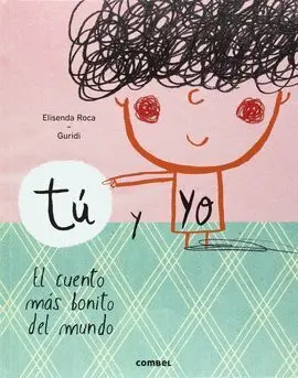 Tu y yo. El Cuento Mas Bonito del Mundo