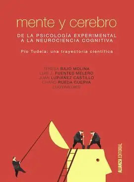 Mente y Cerebro. De la Psicologia Experimental a la Neurociencia Cognitiva