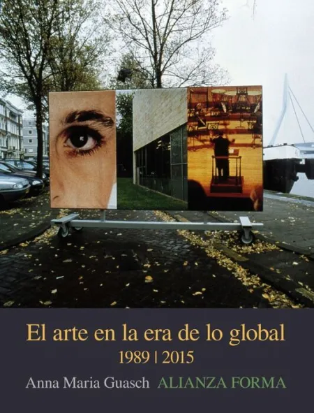 El Arte en la Era de lo Global 1989-2015