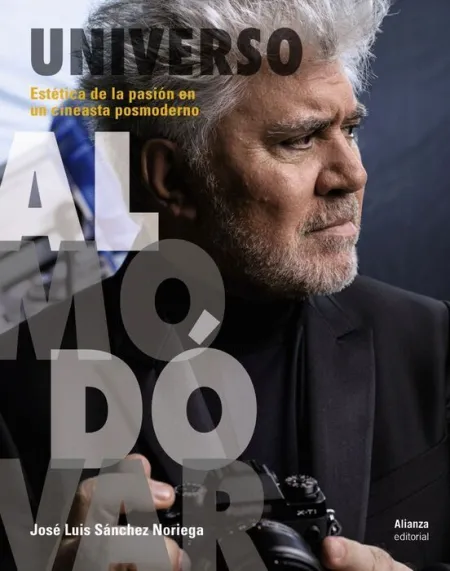 Universo Almodóvar. Esterica de la Pasion en un Cineasta Posmoderno