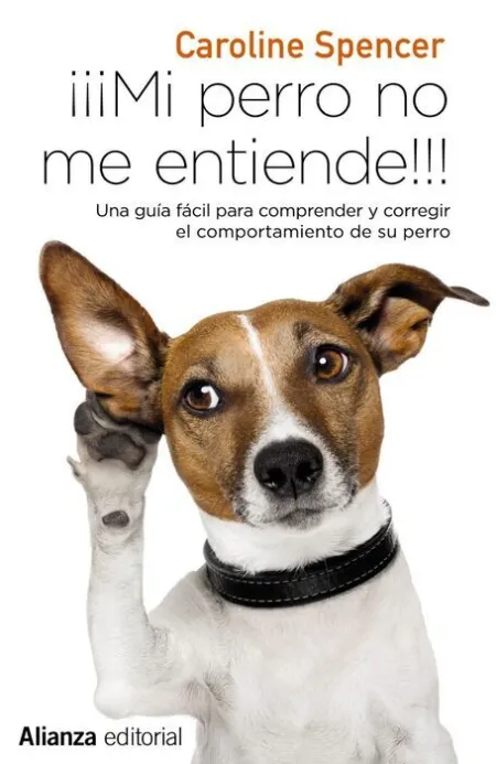¡¡¡Mi Perro no me Entiende!!!