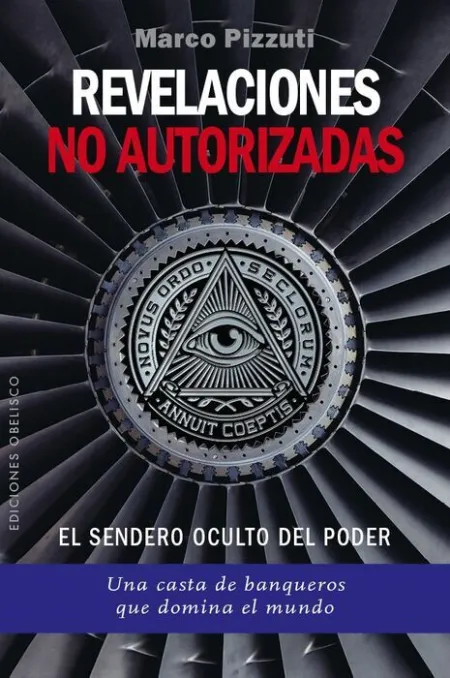Revelaciones no Autorizadas. El Sendero Oculto del Poder