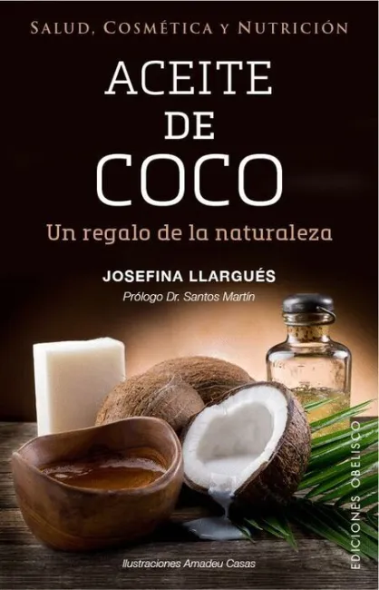 Aceite de Coco. Un Regalo de la Naturaleza.