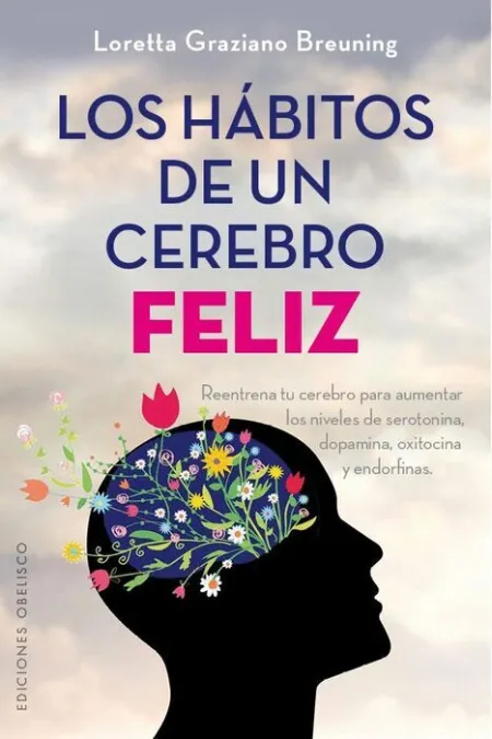 Los Habitos de un Cerebro Feliz