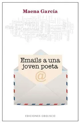 Emails a una Joven Poetisa