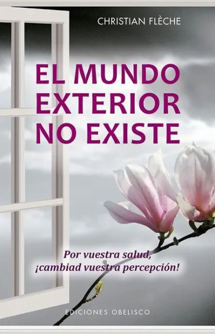 El Mundo Exterior no Existe