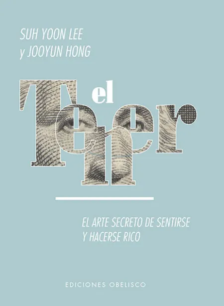 El Tener. El Arte de Secreto de Sentirse y Hacerse Rico