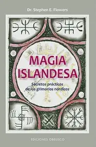 Magia Islandesa. Secretos Practicos de lo Grimorios Nordicos