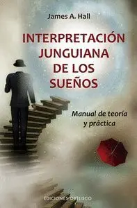 Interpretación Junguiana de los Sueños. Manual de Teoría y Práctica