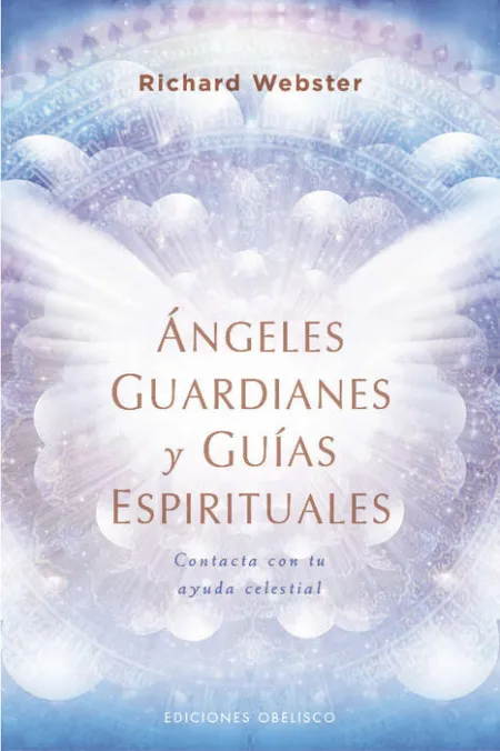 Ángeles Guardianes y Guías Espirituales