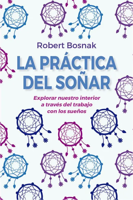 La Práctica del Soñar