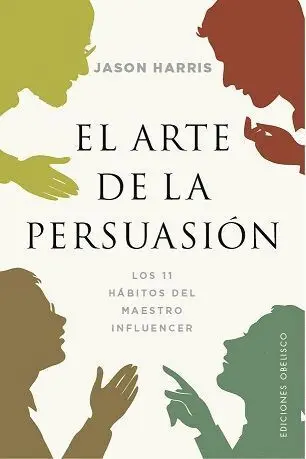 Arte de la Persuasión, el