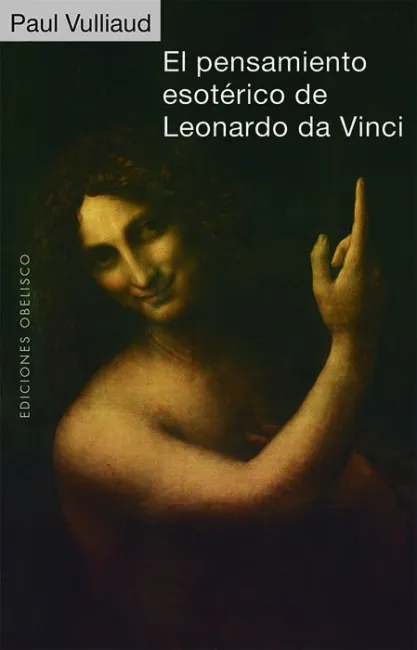 Pensamiento Esoterico de Leonardo Da Vinci, el