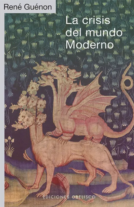 La Crisis del Mundo Moderno