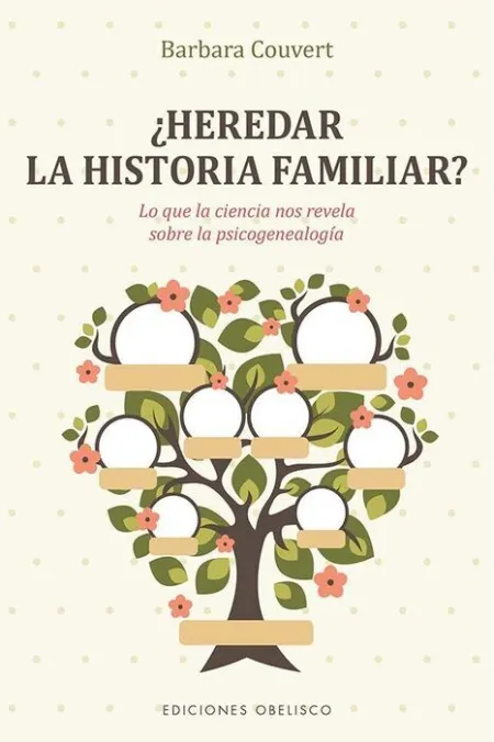 ¿Heredar la Historia Familiar?