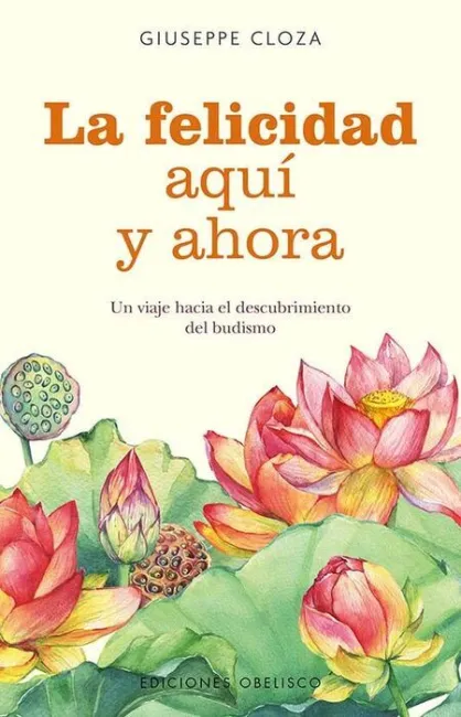 La Felicidad Aquí y Ahora