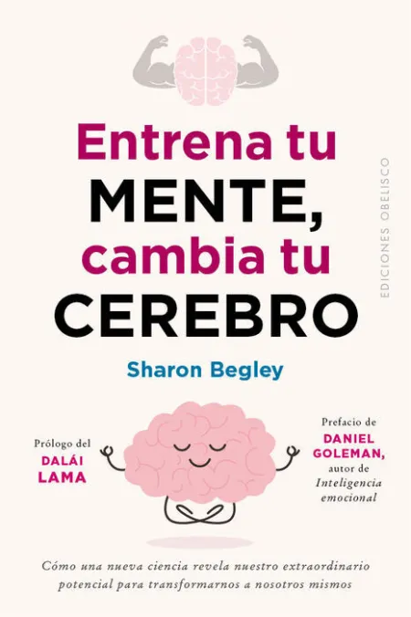 Entrena tu Mente, Cambia tu Cerebro