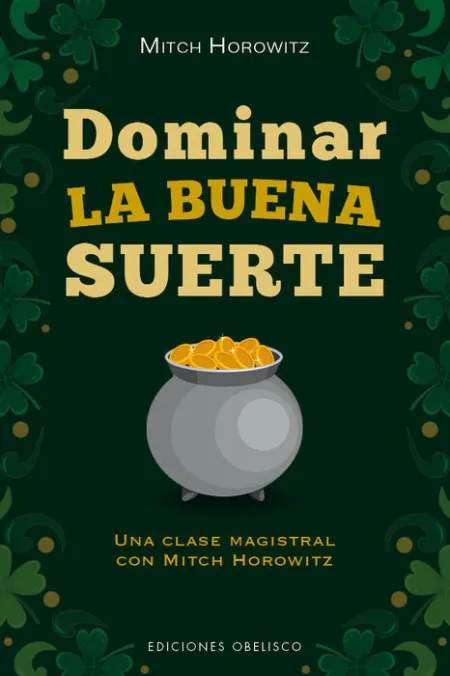 Dominar la Buena Suerte