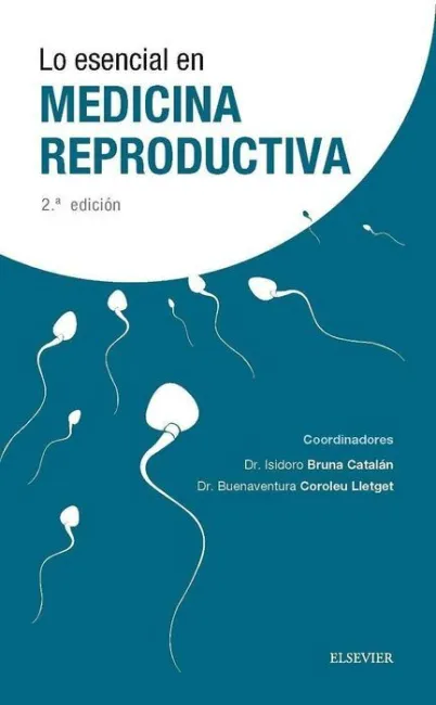 Lo Esencial en Medicina Reproductiva. 2ª Edición