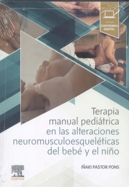 Terapia Manual Pediátrica en Alteraciones Neuromusculoesqueleticas del Bebe y el Niño