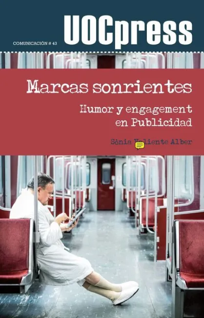 Marcas Sonrientes. Humor y Engagement en Publicidad