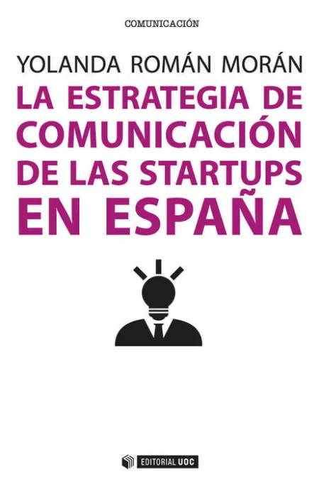 La Estrategia de Comunicaciã?Â³N de las Startups en Espaã?Â±A