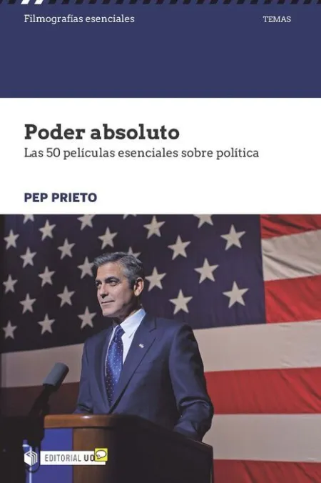 Poder Absoluto. Las 50 Peliculas Esenciales Sobre Politica