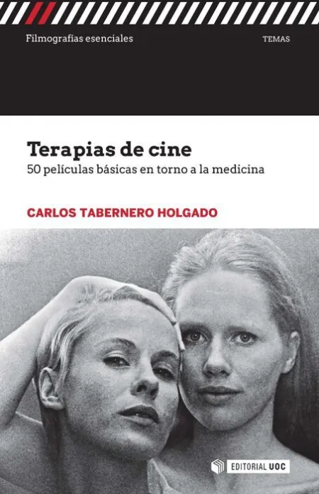 Terapias de Cine. 50 Peliculas Basicas Entorno a la Medicina