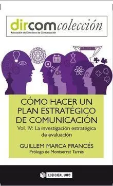 Cã?Â³Mo Hacer un Plan Estratã?Â©Gico de Comunicaciã?Â³N Vol. Iv.