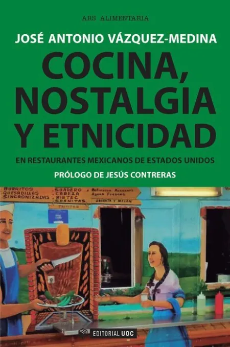 Cocina, Nostalgia y Etnicidad. En Restaurantes Mexicanos de Estados Unidos
