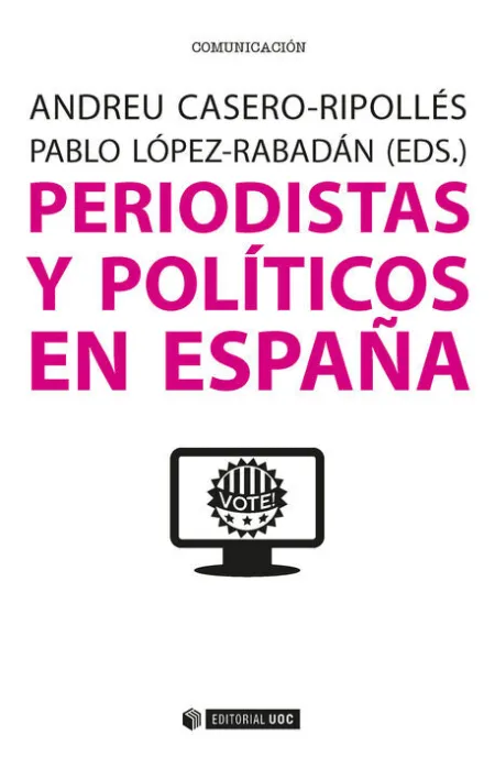Periodistas y Polã?Â­ticos en Espaã?Â±A