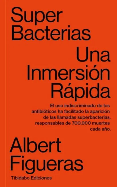 Superbacterias. Una Inmersión Rápida